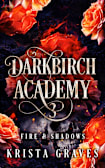 Darkbirch Academy 3: Fire and Shadows