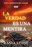 La Verdad Es Una Mentira