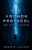 Archon Protocol: Book Two — The Awakening