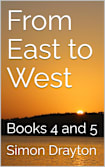 From East to West: Books 4 and 5 (From East to West Books Book 2)