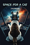 Space for a Cat: An Epic Galactic Adventure (Children’s Book Age 8-12)