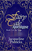 Fairytale Apocalypse - A Romance of Apocalyptic Proportions: Epic Romantic Fantasy (The Verge Book 1)