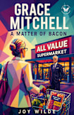 Grace Mitchell: A Matter Of Bacon