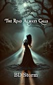 The Road Always Calls (The Road Series Book 1)