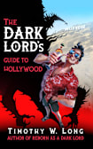 The Dark Lord’s Guide to Hollywood (The Dark Lord’s Guide Series Book 2)