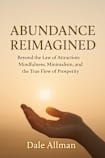 Abundance Reimagined: Beyond the Law of Attraction