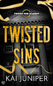 Twisted Sins: The addictive, high-angst, new adult romance packed with ruthless elites, and morally grey teenagers (Twisted Pine Academy Book 2)
