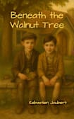 Beneath the Walnut Tree
