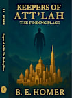 Keepers of Att’lah: The Finding Place