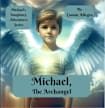 Michael, the Archangel (Michael’s Imaginary Adventures)
