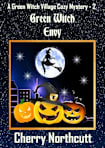 Green Witch Envy: A Green Witch Village Mystery
