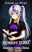 Monday Zedda: Summer Camp Chaos (The Monday Zedda Chronicles Book 2)