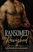 Ransomed and Ravished (Bound by Blood Book 1)