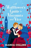 A Wallflower’s Guide to Viscounts and Vice