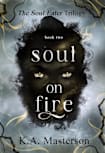 Soul on Fire (The Soul Eater Trilogy Book 2)