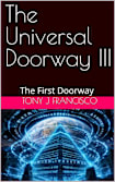 The Universal Doorway III: The First Doorway