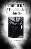 Peripheral: The Black Thistle