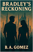 Bradley’s Reckoning (Bradley Ghast Book 2)