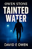Tainted Water (Owen Stone Book 2)