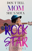 Don’t Tell Mom She’s Not A Rock Star
