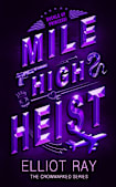 Mile High Heist: A Dark Heist Romance (Crowmarked Book 2)