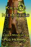 Killing Memories (The Loser Mysteries Book 2)