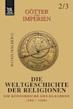 Götter und Imperien — Die Weltgeschichte der Religionen