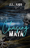 Chasing Maya: A Dark Undercover Thriller Romance
