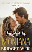 Tangled In Montana (The Bowen Ridge Cowboys Book 2)