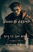 Stalked By A Demon (Lovers Of Lore, #1)