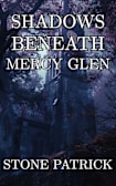 Shadows Beneath Mercy Glen