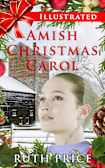 An Illustrated Amish Christmas Carol (Out of Darkness (An Amish of Lancaster County Saga))