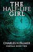 The Half-Life Girl (The Portals Trilogy Book Two)
