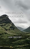 This Brilliant Renaissance (The Enlightenment Duology Book 2)