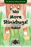 No More Stinkbugs! (The Adventures of Runt and Arnold #1)
