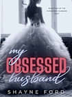 MY OBSESSED HUSBAND (The Forbidden Husband Duet, #2)