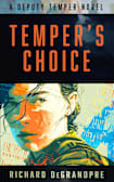 Temper’s Choice: A Deputy Temper Novel (The Deputy Temper Series Book 1)