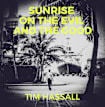Sunrise on the Evil and the Good