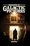 Shadows of Galactic Pictures
