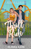 Thrill Ride: A Sweet Summer Theme Park Romance (Fantasy World Interns Book 2)