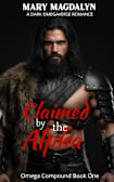 Claimed by the Alpha: Omega Compound Book One