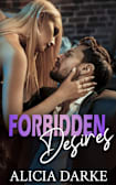 Forbidden Desires: A Grumpy Sunshine, Workplace Romance (Raider Brotherhood Book 1)