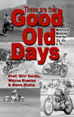 These are the Good Old Days