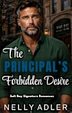 The Principal’s Forbidden Desire: A Salt Bay Signature Romance
