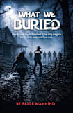 What We Buried, Sequel to When She Vanished of the Lisa and Joe Mystery Saga