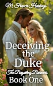 Deceiving the Duke (The Beguiling Baronets, #1)