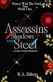 Assassins Of Shadows And Steel