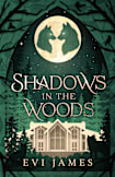 Shadows in the Woods