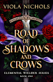 A Road of Shadows and Crows