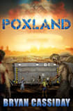 Poxland (Chad Halverson Zombie Apocalypse Book 5)